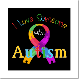 I Love Someone With Autism Posters and Art